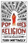 Pop Goes Religion: Faith And Culture in America