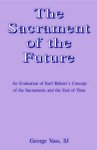 Sacrament Of The Future