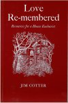 Love Remembered: Resources for a House Eucharist
