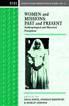 Women and Missions: Past and Present: Anthropological and Historical Perceptions