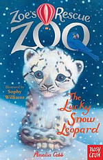 Zoe\'s Rescue Zoo: The Lucky Snow Leopard