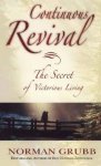 Continuous Revival : The Secret Of Victorious Living