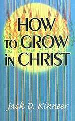 How To Grow In Christ