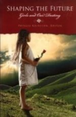 Shaping the Future: Girls and Our Destiny