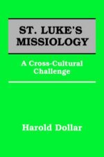 St Luke\'s Missiology