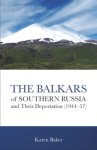 The Balkars of Southern Russia and Their Deportation (1944-57)