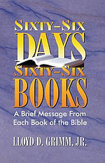 Sixty-Six Days, Sixty-Six Books: A Brief Message From Each Book of the Bible