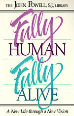 Fully Human, Fully Alive
