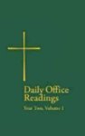 Daily Office Readings Yr.2, Vol.1