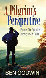 A Pilgrim's Perspective: Points to Ponder Along Your Path