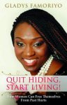 Quit Hiding, Start Living!