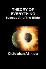 Theory Of Everything...Science and the Bible!: Three Spectra of Lights and Seven Frequencies of Radiation