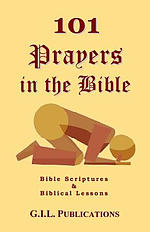 101 Prayers in the Bible: Bible Scriptures and Biblical Lessons