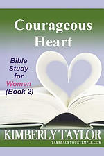 Courageous Heart: Bible Study for Women (Book 2)