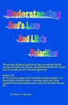 Understanding God\'s Love And Life\'s Polarities