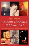 Six Ways to Celebrate Christmas! & Celebrate You!