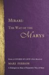 Mirari: The Way of the Marys