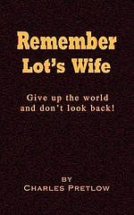 Remember Lot\'s Wife
