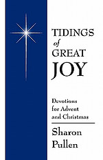 Tidings of Great Joy: Devotions for Advent and Christmas