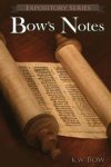 Bow's Notes: A Literary Commentary  On the Study of the Bible