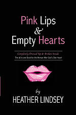 Pink Lips & Empty Hearts