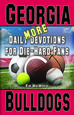 Daily Devotions for Die-Hard Fans MORE Georgia Bulldogs