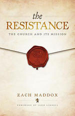 The Resistance: The Church and Its Mission