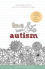 Love Tears & Autism: An Australian mother's journey from heartbreak to hope