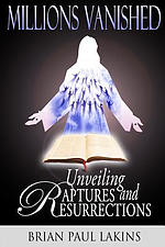 Millions Vanished: Unveiling Raptures and Resurrections