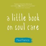 Little Book On Soul Care, A