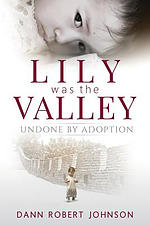 Lily Was the Valley: Undone by Adoption