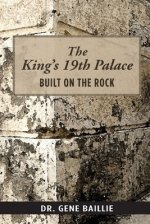 The King's 19th Palace: Built on the Rock
