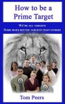 How to be a Prime Target: We're all targets - Some make better targets than others