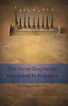 The Seven Shepherds: Hanukkah in Prophecy