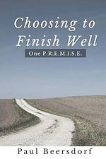 Choosing to Finish Well: One P.R.E.M.I.S.E