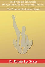 Solidifying the Relationship Between the Pastor and Associate Ministers