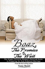 Boaz, The Promise and the Wait: The Single Christian Woman's Survival Guide to Preparing for God-Ordained Marriage