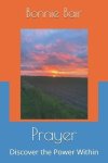 Prayer: Discover the Power Within