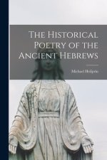 The Historical Poetry of the Ancient Hebrews