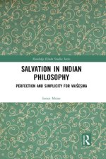 Salvation in Indian Philosophy: Perfection and Simplicity for Vaiśeṣika