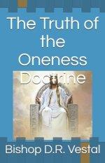 The Truth of the Oneness Doctrine