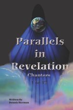 Parallels in Revelation: Chapters 1-12