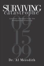 Surviving Catastrophe: Lessons Learned from the Wedgwood Shooting