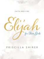 Elijah for Teen Girls - Bible Study Book