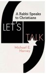 Let's Talk:  A Rabbi Speaks to Christians