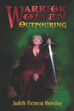 Warrior Women, Outpouring