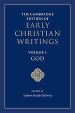 The Cambridge Edition of Early Christian Writings: Volume 1, God