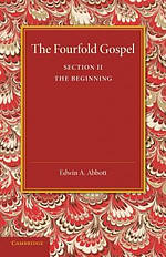 The Fourfold Gospel: Volume 2, The Beginning