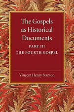 The Gospels as Historical Documents: Part 3, the Fourth Gospel