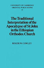 The Traditional Interpretation of the Apocalypse of St John in the Ethiopian Orthodox Church